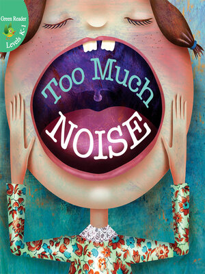 cover image of Too Much Noise!